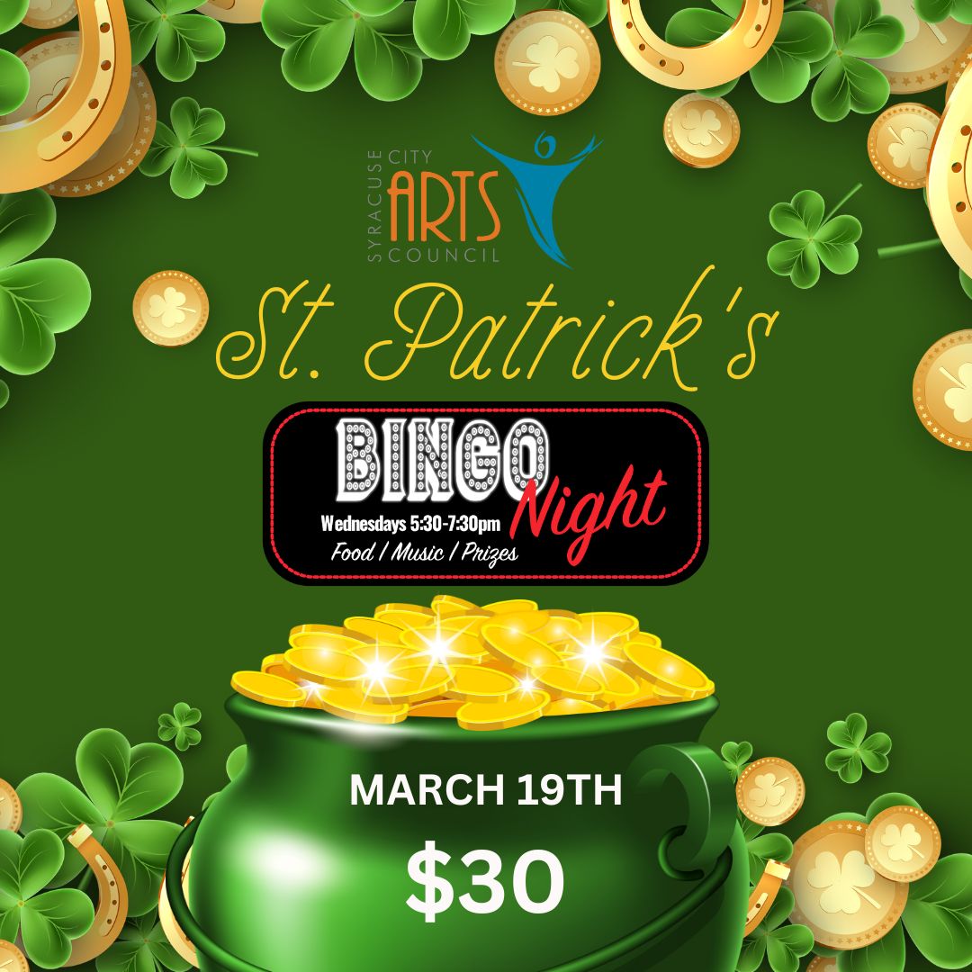 St. Patricks Bingo Night & Dinner | Syracuse Arts Council - March 19th